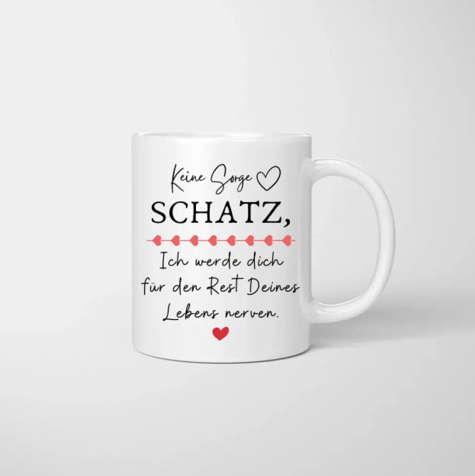Ne t'inquiète pas chérie - Mug personnalisé pour la Saint-Valentin