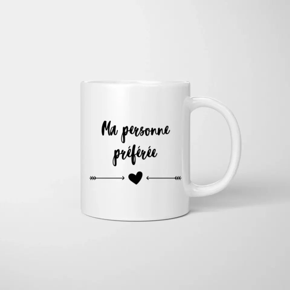 Ma personne préférée - Mug personnalisé pour couple (homme & femme)
