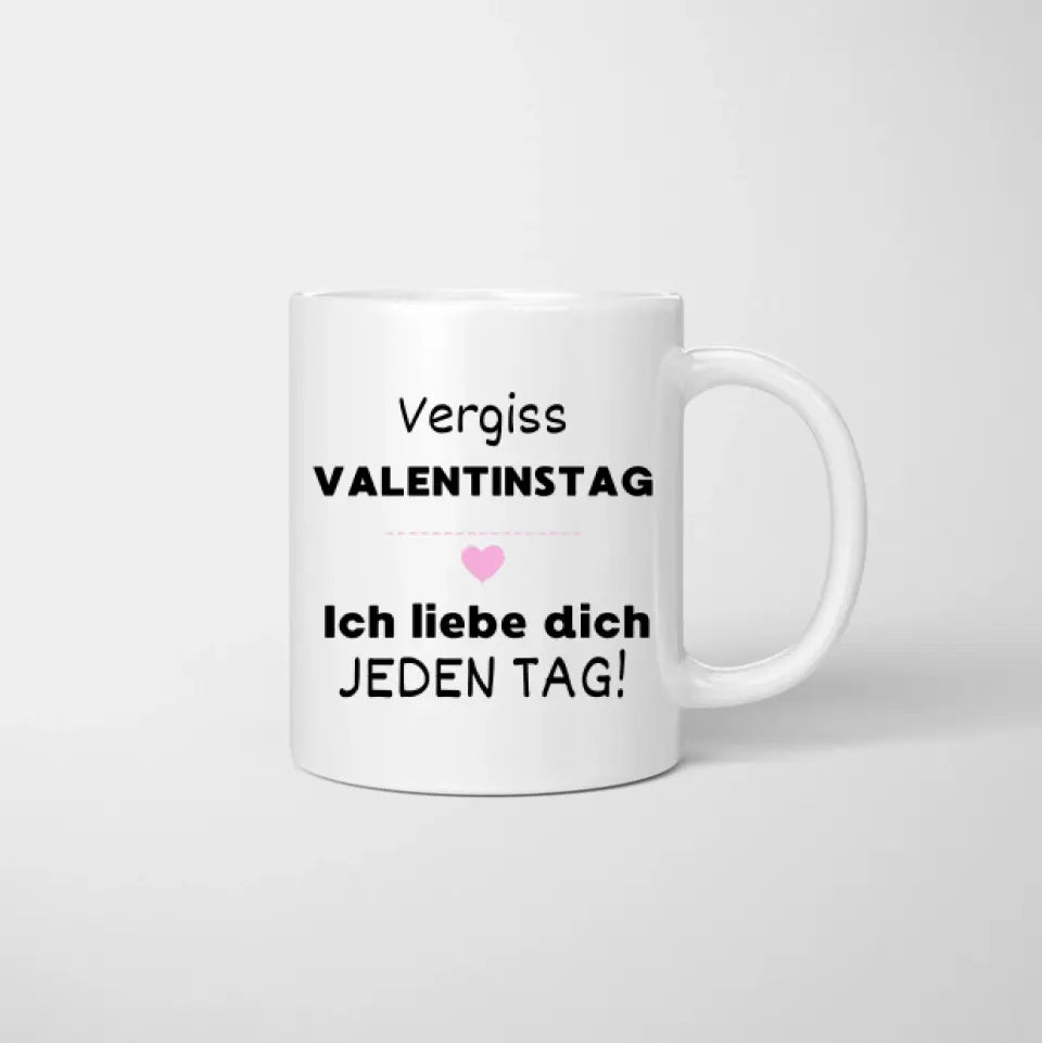 Vergeet Valentijnsdag, ik hou elke dag van je - Gepersonaliseerde mok voor koppels