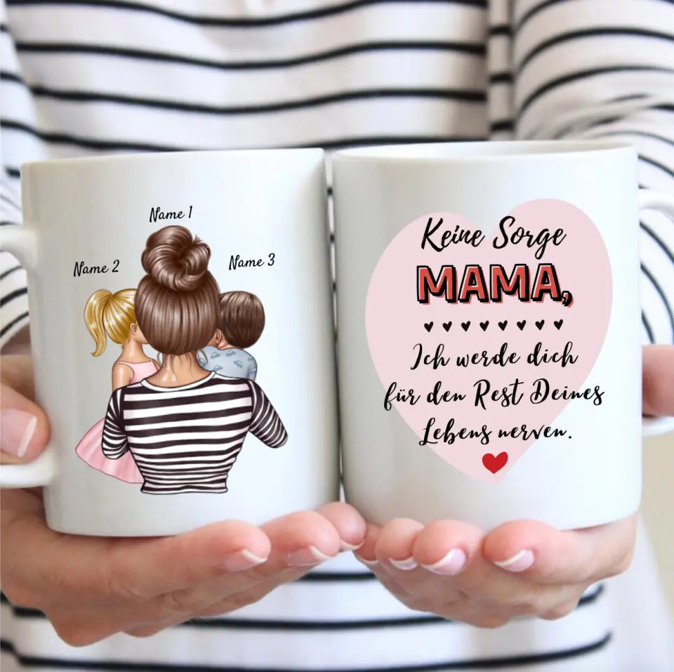 Maman, je t'ennuierai pour le reste de ta vie - Mug personnalisé (Femme avec 1-4 enfants)
