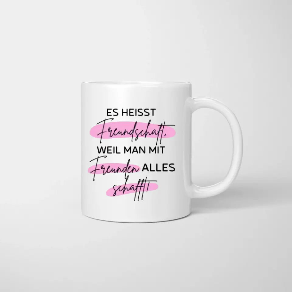 Het heet vriendschap omdat je met vrienden alles kunt doen! - Gepersonaliseerde mok voor vrienden en collega's (2-4 personen)