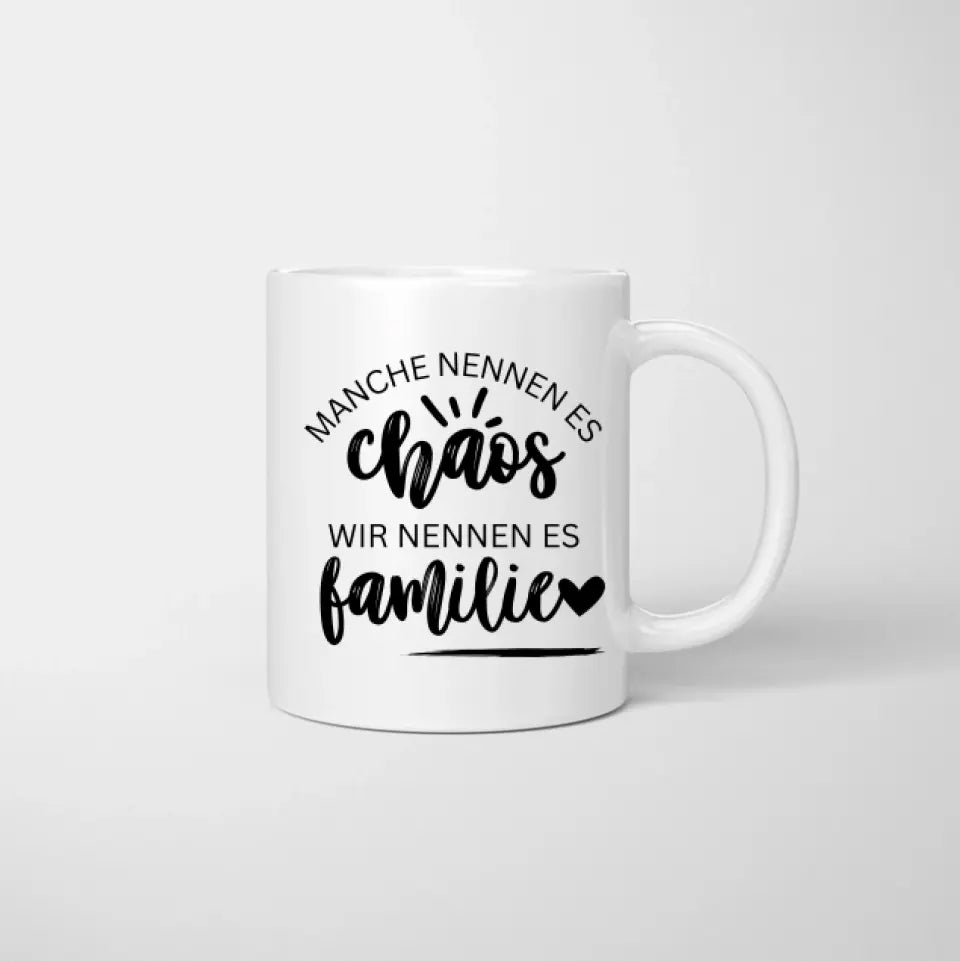 Sommigen noemen het chaos, wij noemen het familie - Gepersonaliseerde familiemok (Moederdag, Vaderdag met 1-4 kinderen)
