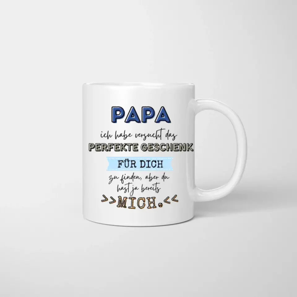 Cadeau parfait pour papa, tu m'as déjà - Mug personnalisé pour les pères (avec 1-4 enfants)