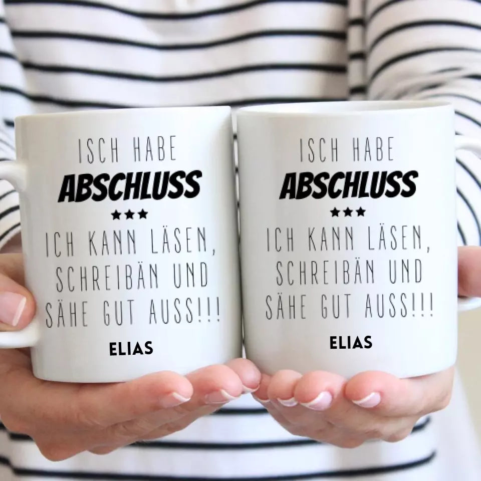 J'ai un diplôme - Mug personnalisé rigolo pour diplôme d'études secondaires, études, licence, master, formation, collège