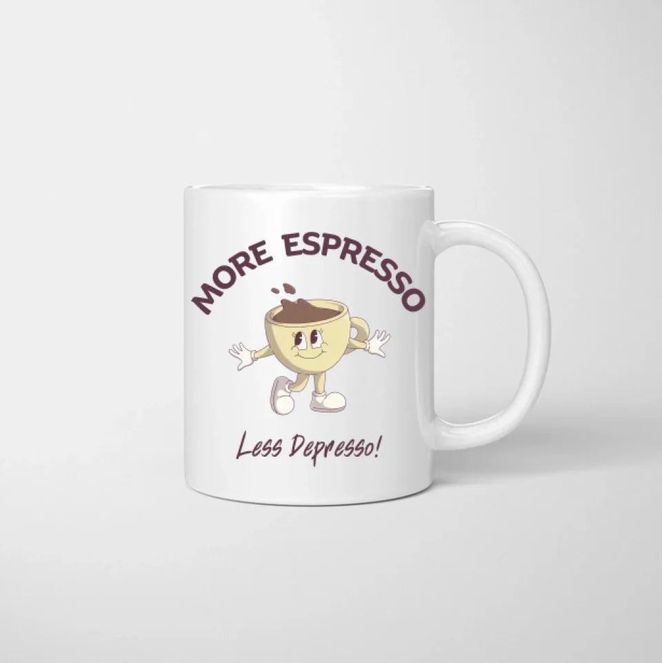Meer espresso, minder depressie - Gepersonaliseerde mok voor vrienden en collega's (2-4 personen)