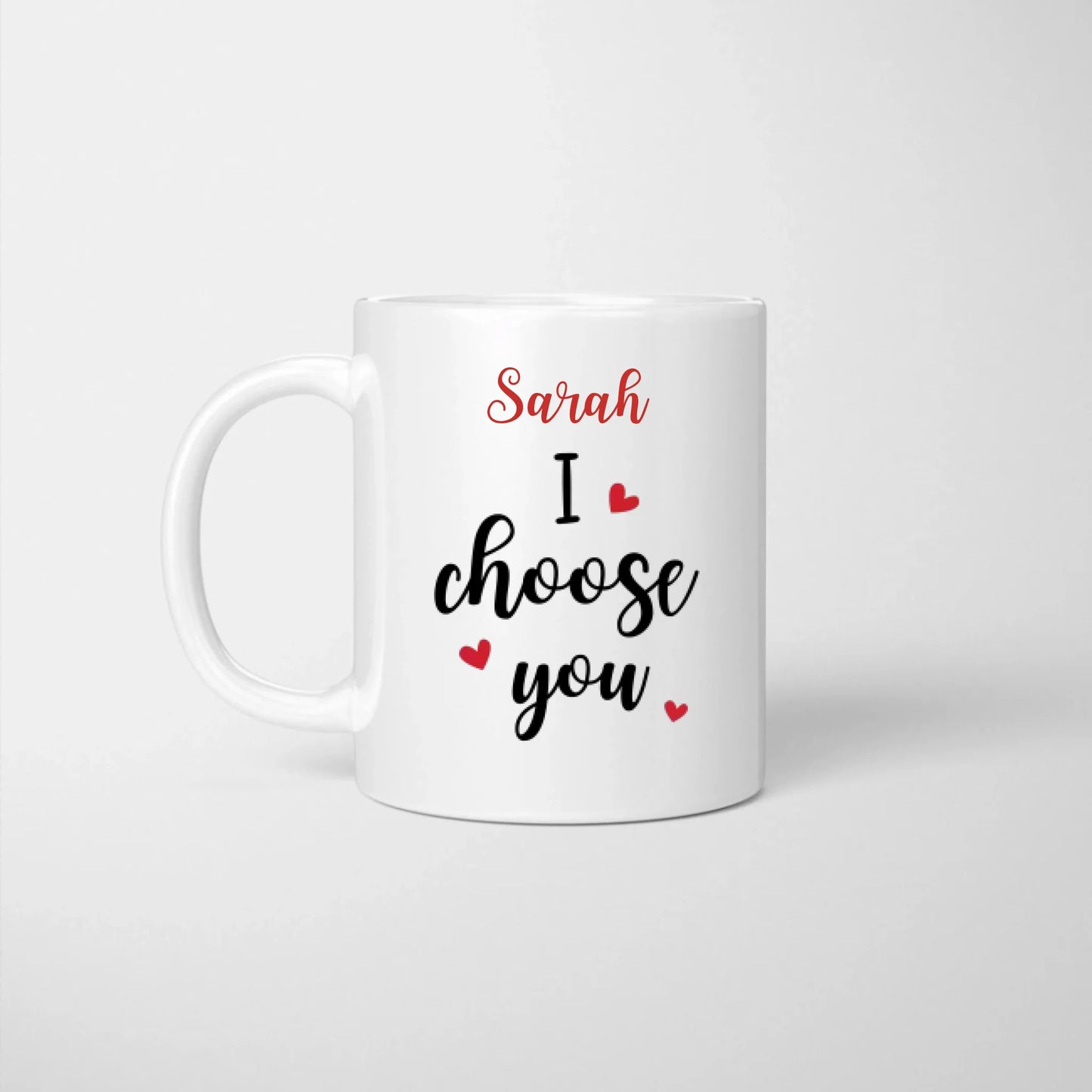 Je vous ai choisis! Tu es tout ce dont j'ai besoin - Mug couple personnalisé, cadeau individuel pour votre bien-aimé