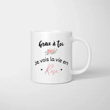 Charger l&#39;image dans la galerie, Grâce à toi, je vois la vie en rose -  Mug personnalisé pour couple (homme &amp; femme)
