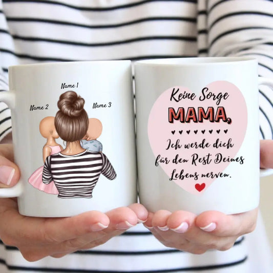 Maman, je t'ennuierai pour le reste de ta vie - Mug personnalisé (Femme avec 1-4 enfants) 