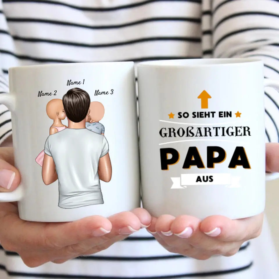 So sieht ein großartiger PAPA aus! - Personalisierte Tasse für Väter (Vatertag 1-4 Kinder)