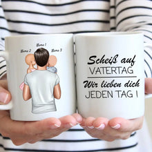 Afbeelding in Gallery-weergave laden, Scheiss auf Vatertag, wir lieben dich jeden Tag - Personalisierte Tasse (Papa mit 1-4 Kinder)
